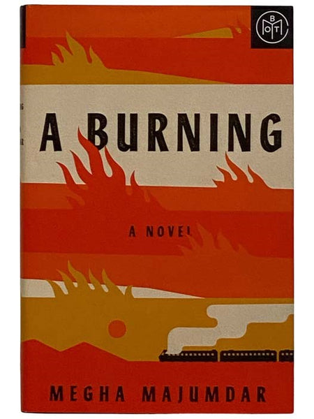 A Burning: A Novel