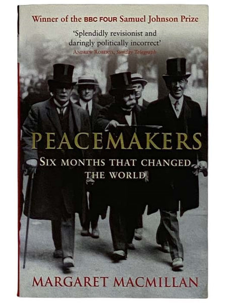 Peacemakers: Six Months That Changed The World