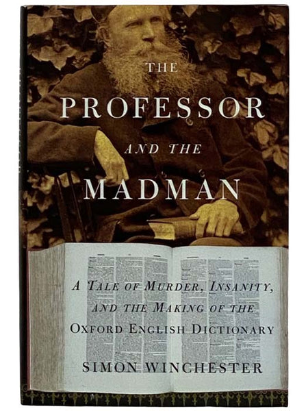 The Professor and the Madman: A Tale of Murder, Insanity, and the Making of the Oxford English Dictionary