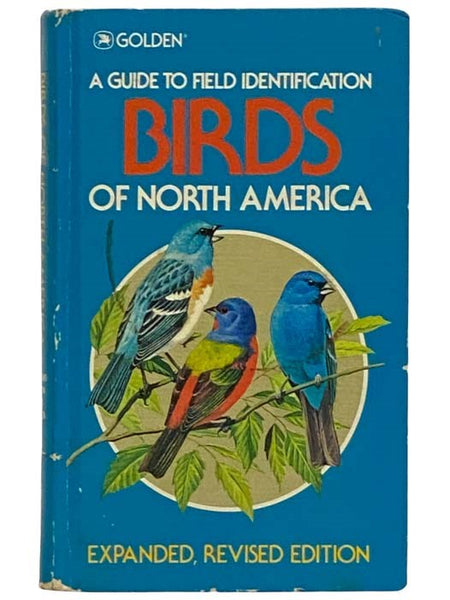Birds of North America: A Guide to Field Identification (A Golden Field Guide) (Expanded and Revised)