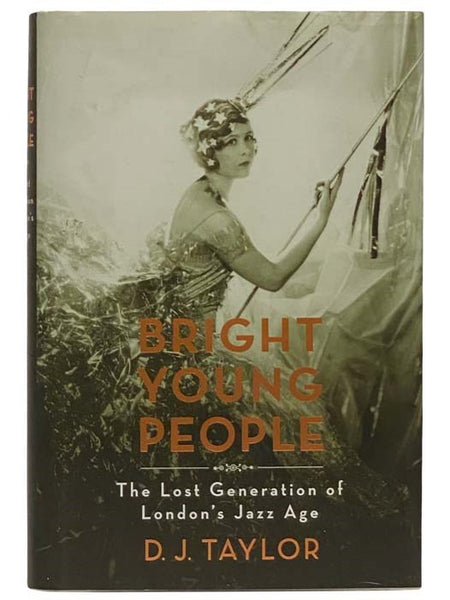 Bright Young People: The Lost Generation of London's Jazz Age