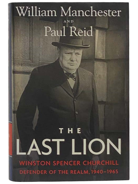 The Last Lion: Winston Spencer Churchill, Defender of the Realm, 1940-1965