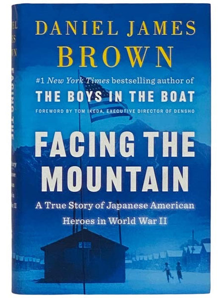 Facing the Mountain: A True Story of Japanese American Heroes in World War II