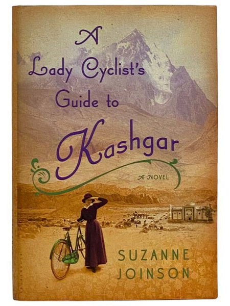 A Lady Cyclist's Guide to Kashgar: A Novel