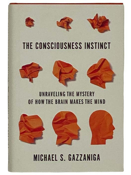 The Conscious Instinct: Unraveling the Mystery of How the Brain Makes the Mind