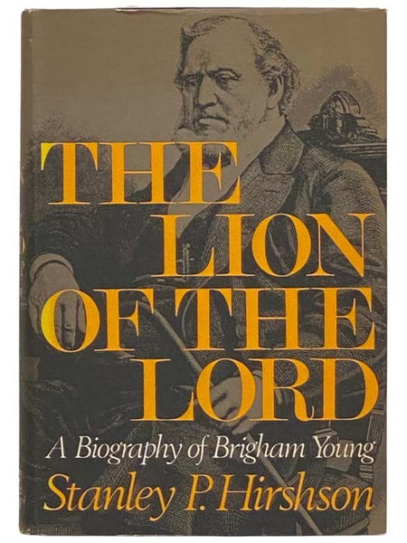 The Lion of the Lord: A Biography of Brigham Young