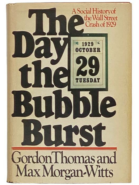 The Day the Bubble Burst: A Social History of the Wall Street Crash of 1929