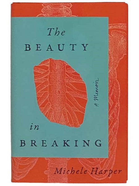 The Beauty in Breaking: A Memoir