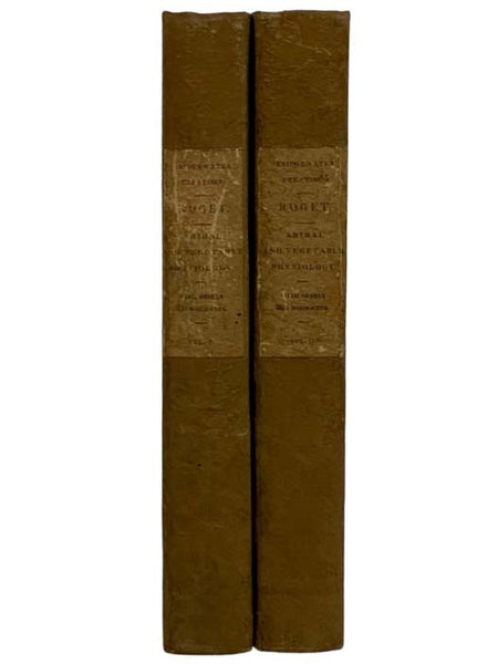 Animal and Vegetable Physiology, Considered with Reference to Natural Theology, in Two Volumes