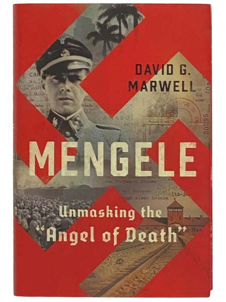 Mengele: Unmasking the 'Angel of Death'