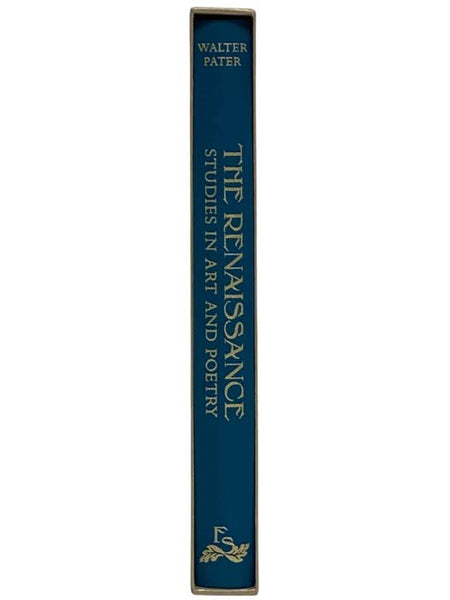 The Renaissance: Studies in Art and Poetry (The Folio Society)