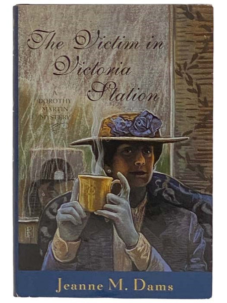 The Victim in Victoria Station (A Dorothy Martin Mystery)