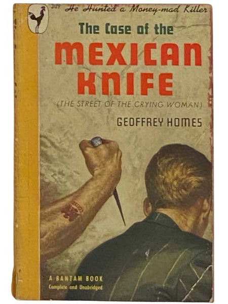 The Case of the Mexican Knife [The Street of The Crying Woman] (Bantam 309)