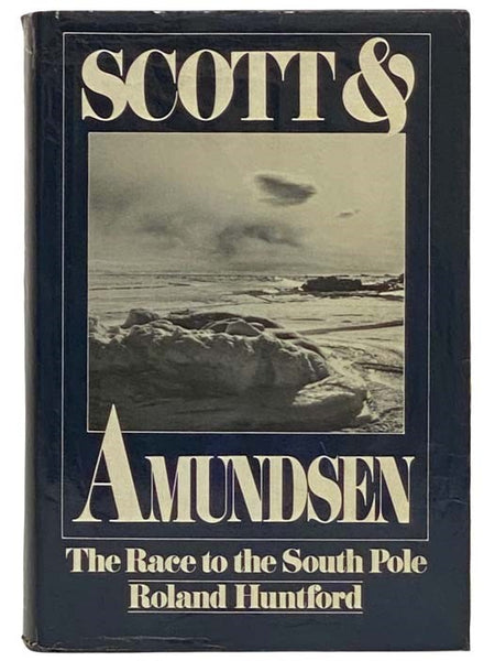 Scott & Amundsen: The Race to the South Pole