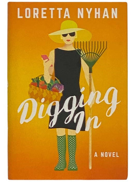 Digging In: A Novel
