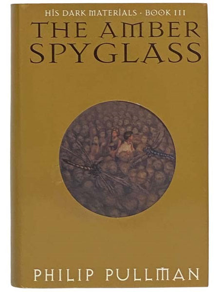 The Amber Spyglass (His Dark Materials, Book III)