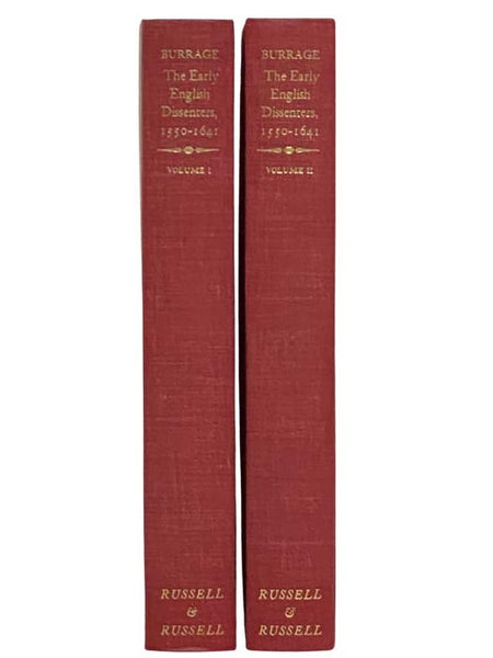 The Early English Dissenters in the Light of Recent Research (1550-1641), in Two Volumes: Volume I. History and Criticism; Volume II. Illustrative Documents