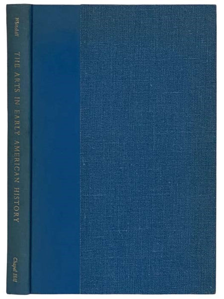 The Arts in Early American History: Needs and Opportunities for Study (Needs and Opportunities for Study Series)