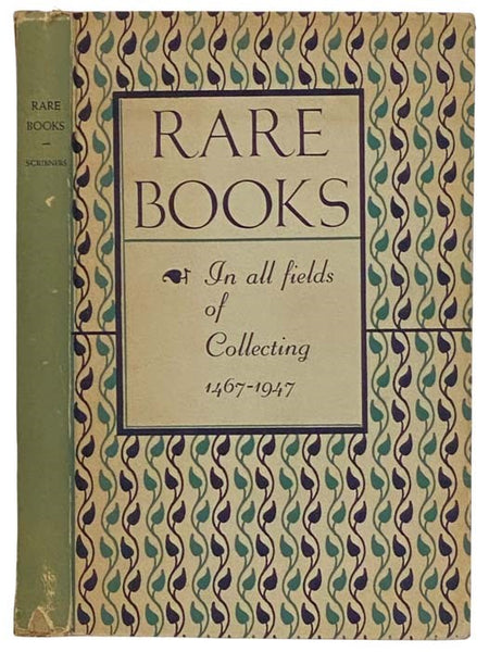 Rare Books in All Fields of Collecting, 1467-1947 (Catalogue Number 135)