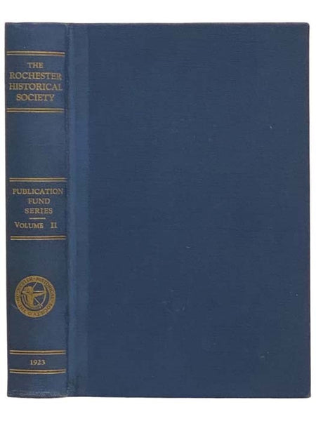 The Rochester Historical Society: Publication Fund Series, Volume II [2]
