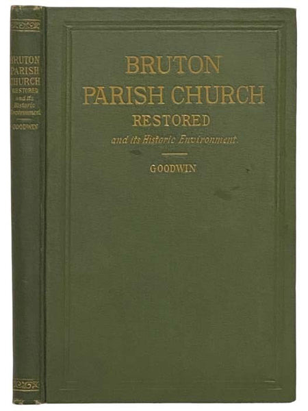Bruton Parish Church Restored and Its Historic Environment