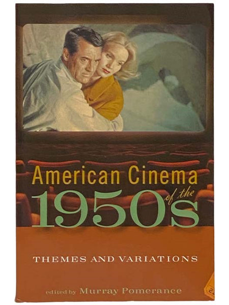 American Cinema of the 1950s: Themes and Variations (Screen Decades: American Culture/American Cinema)