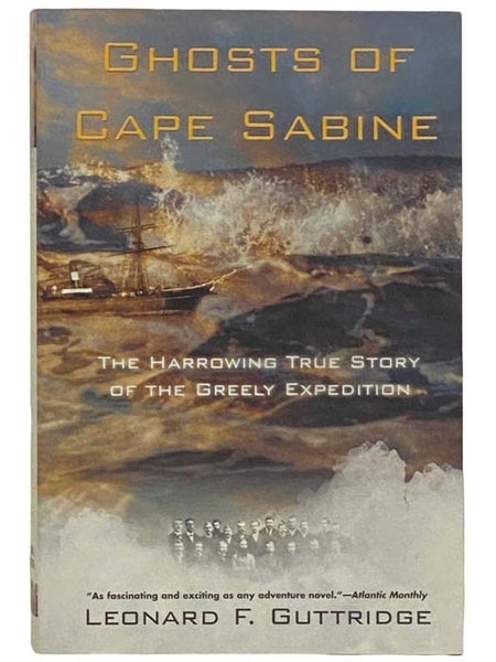 Ghosts of Cape Sabine: The Harrowing True Story of the Greely Expedition