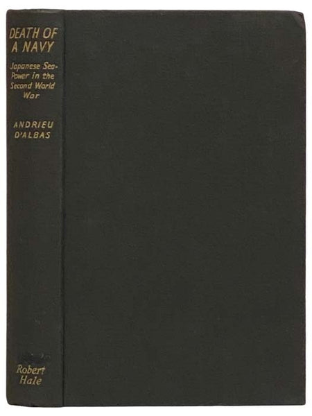 Death of a Navy: The Fleets of the Mikado in the Second World War, 1941-1945