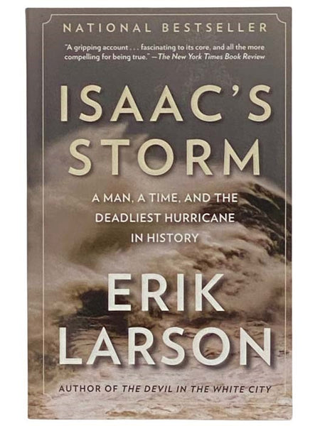 Isaac's Storm: A Man, a Time, and the Deadliest Hurricane in History