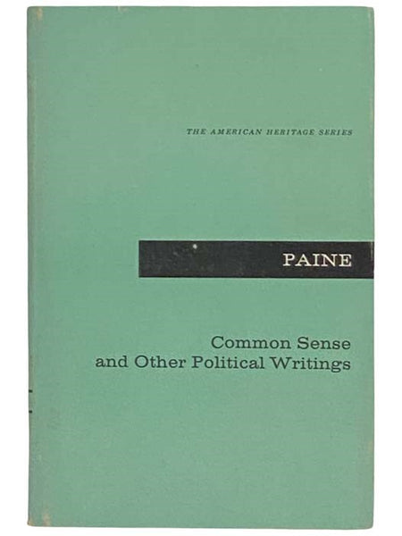 Common Sense and Other Political Writing (American Heritage Series)