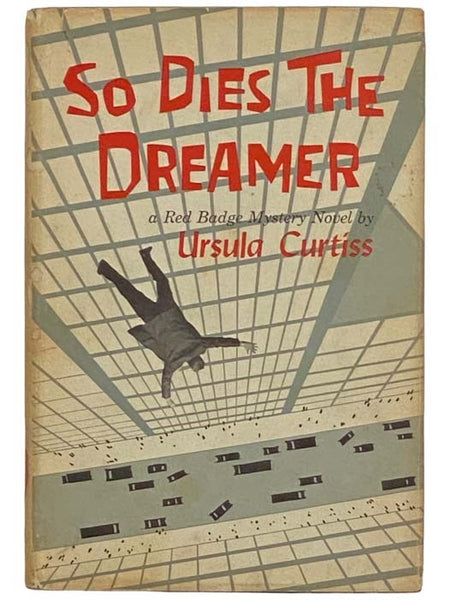 So Dies the Dreamer (A Red Badge Mystery Novel)