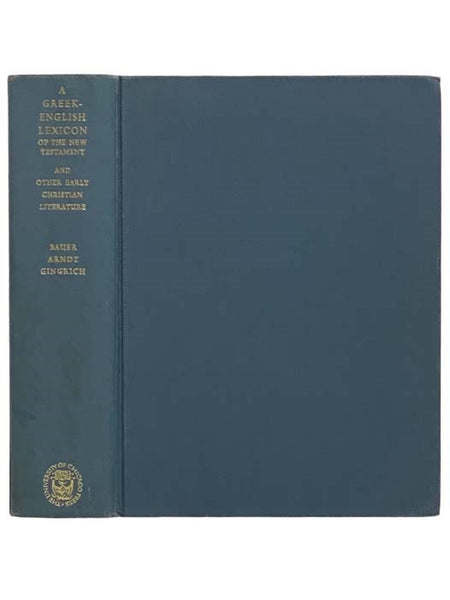 A Greek-English Lexicon of the New Testament and Other Early Christian Literature