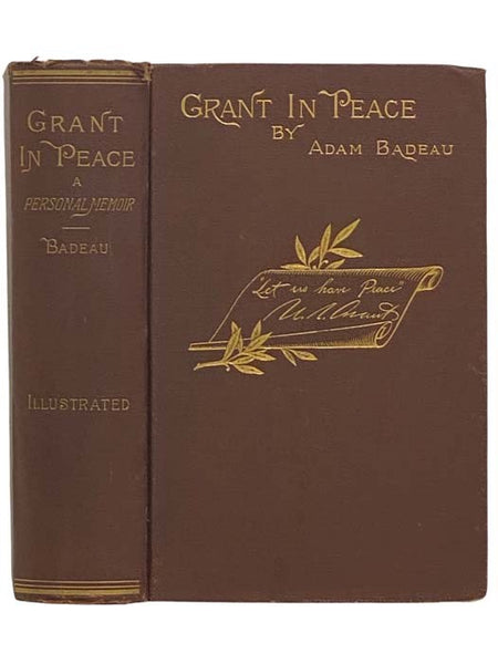 Grant in Peace. from Appomattox to Mount McGregor. A Personal Memoir. [Ulysses S.]