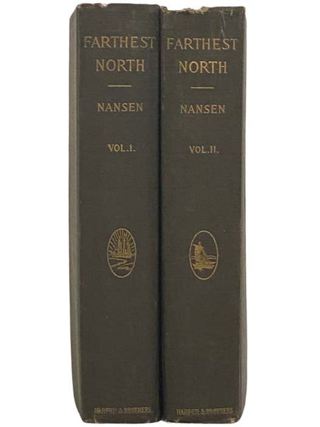 Farthest North: Being the Record of a Voyage of Exploration of the Ship 'Fram' 1893-1896 and of Fifteen Months' Sleigh Journey by Dr. Nansen and Lieut. Johansen, in Two Volumes.