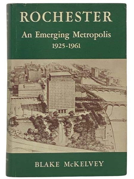 Rochester: An Emerging Metropolis 1925-1961