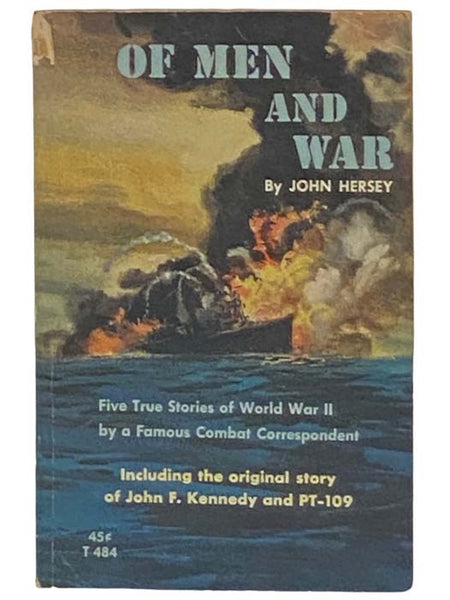 Of Men and War: Five True Stories of World War II by a Famous Combat Correspondent