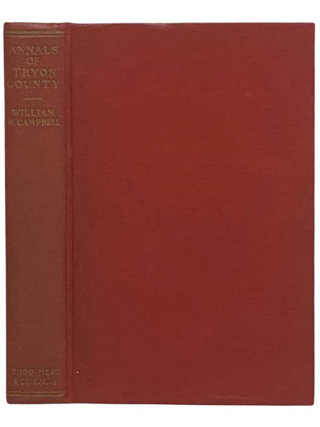 Annals of Tryon County; or, The Border Warfare of New-York, During the Revolution