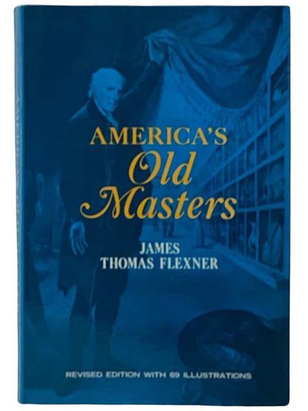 America's Old Masters (Dover Books on Art, Aesthetics, Art History, Art Collections, T1806)