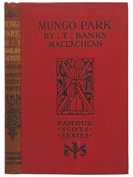 Mungo Park (Famous Scots Series)