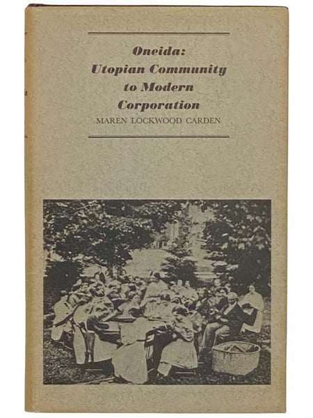 Oneida: Utopian Community to Modern Corporation