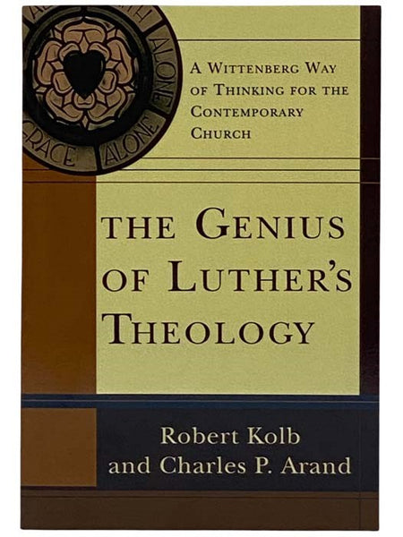 The Genius of Luther's Theology: A Wittenberg Way of Thinking for the Contemporary Church [Martin]