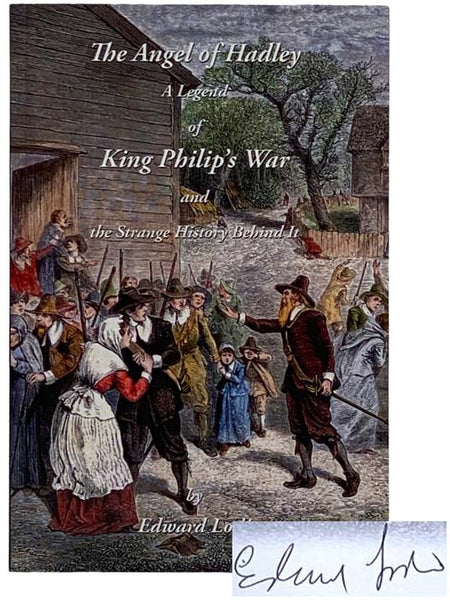 The Angel of Hadley: A Legend of King Philip's War and the Strange History Behind It
