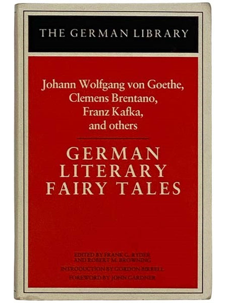 German Literary Fairy Tales: Johann Wolfgang von Goethe, Clemens Brentano, Franz Kafka, and Others (The German Library)