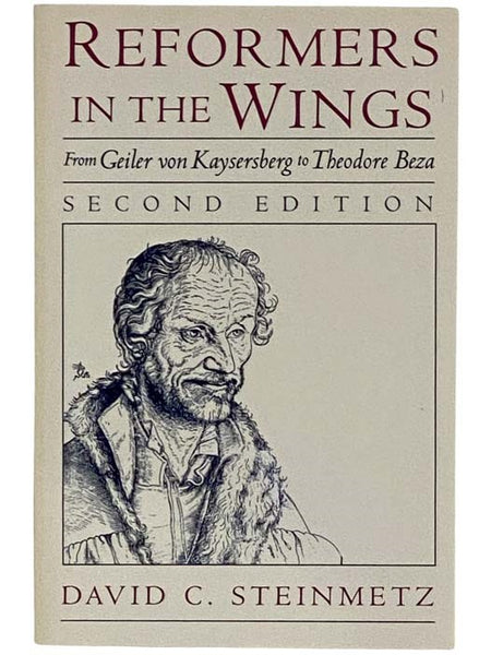 Reformers in the Wings: From Geiler von Kaysersberg to Theodore Beza