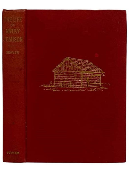 A Narrative of the Life of Mary Jemison: De-He-Wa-Mis, The White Woman of the Genesee, with Geographical and Explanatory Notes.