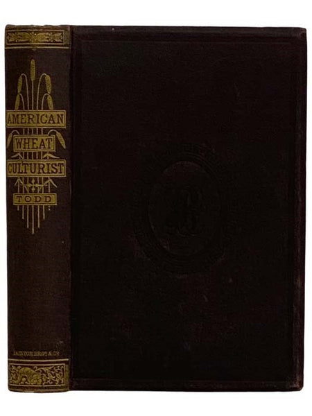 The American Wheat Culturist. A Practical Treatise on the Culture of Wheat, Embracing a Brief History and Botanical Description of Wheat, with Full Practical Details for Selecting Seed Producing New Varieties, and Cultivating on Different Kinds of Soil.