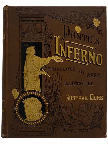 Dante's Inferno, From the Original of Dante Alighieri and Illustrated with the Designs of M. Gustave Dore - New Edition, with Critical and Explanatory Notes, Life of Dante, and Chronology [The Divine Comedy, Book 1]