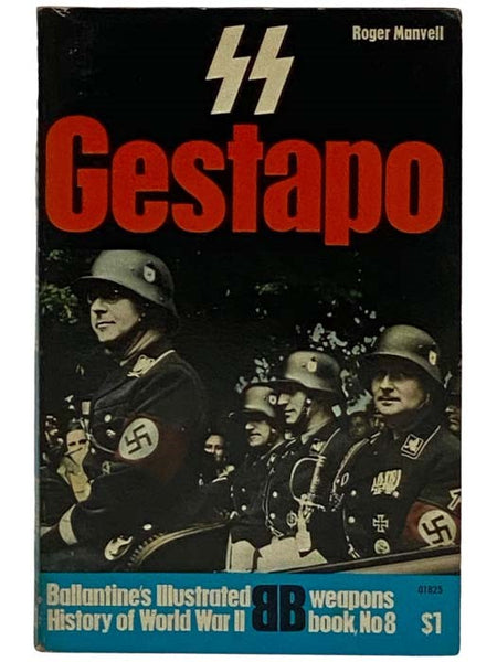 SS and Gestapo (Ballantine's Illustrated History of World War II: Weapons Book, No. 8)