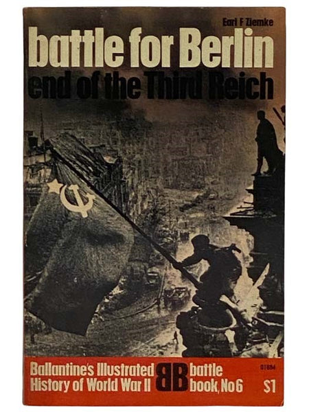 Battle for Berlin: End of the Third Reich (Ballantine's Illustrated History of World War II: Battle Book No. 6)