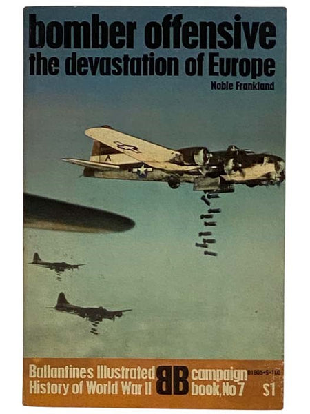 Bomber Offensive: The Devastation of Europe (Ballantine's Illustrated History of World War II: Campaign Book No. 7)